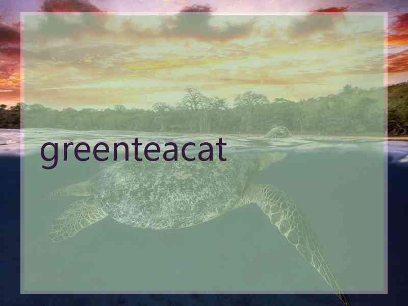 greenteacat